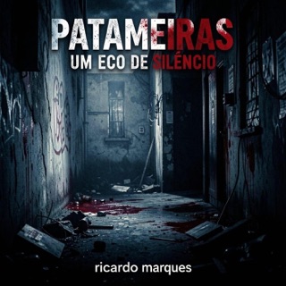 Patameiras Um Eco de Silêncio by Ricardo Marques