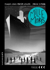 Mille morts - François Gravel & Martine Latulippe