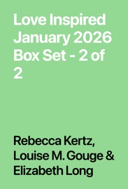 Love Inspired January 2026 Box Set - 2 of 2 - Rebecca Kertz, Louise M. Gouge & Elizabeth Long