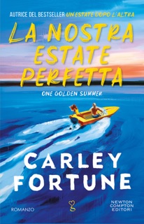 La nostra estate perfetta by Carley Fortune