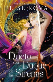 Un dueto con el duque de las sirenas - Elise Kova