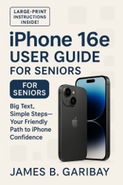 iPhone 16e User Guide for seniors