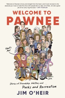 Welcome to Pawnee by Jim O'Heir