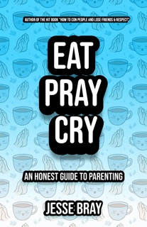Eat.Pray.Cry. by Jesse Bray