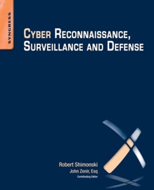 Cyber Reconnaissance, Surveillance and Defense - Robert Shimonski