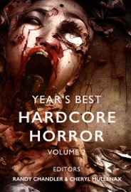 Year's Best Hardcore Horror Volume 2 - Randy Chandler, Wrath James White, Tim Waggoner, Stephanie M. Wytovich & Cheryl Mullenax