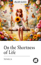On the Shortness of Life - Seneca
