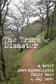 The Trick of Disaster - Jay Lake