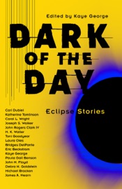 Dark of the Day - Kaye George