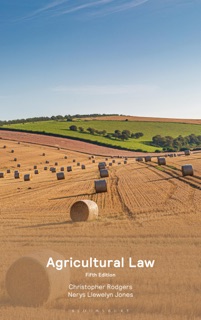 Agricultural Law by Christopher Rodgers & Nerys Llewelyn Jones