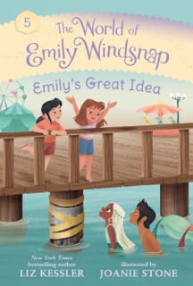 The World of Emily Windsnap: Emily’s Great Idea by Liz Kessler & Joanie Stone