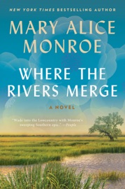 Where the Rivers Merge - Mary Alice Monroe