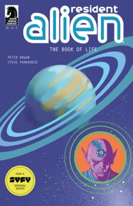 Resident Alien: The Book of Life #1