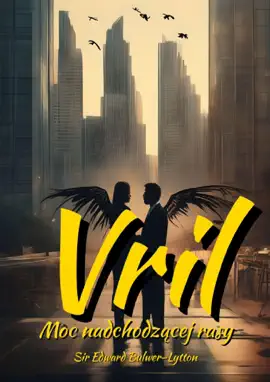 Read: Vril. Moc nadchodzącej rasy. Vril. The Book Power of the Coming Race