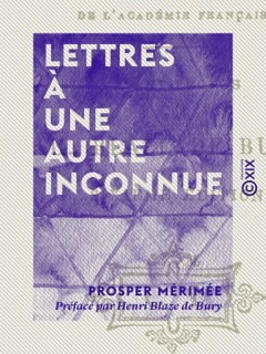 Lettres à une autre inconnue by Prosper Mérimée & Henri Blaze de Bury