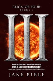 Reign of Four III by Jake Bible