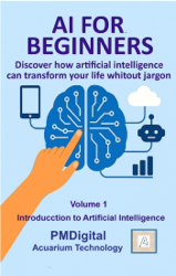 AI FOR BEGINNERS: Volume 1 – Introduction to Artificial Intelligence