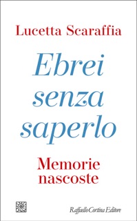 Ebrei senza saperlo by Lucetta Scaraffia