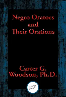Negro Orators and Their Orations