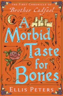 A Morbid Taste for Bones by Ellis Peters