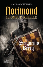 Florimond Seigneur rebelle - Nicolas Bouchard