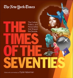 New York Times: The Times of the Seventies - The New York Times & Clyde Haberman