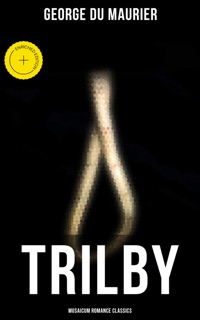 Trilby (Musaicum Romance Classics) by George du Maurier & Musaicum Press