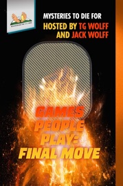 Games People Play: Final Move - Jason Little, Kathleen Marple Kalb, Frank Zafiro, Karina Bartow, Ken Harris, Kaye George, Chuck Brownman, Kyra Jacobs, TG Wolff & Jack Wolff
