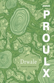 Drwale, wyd. 2 - Jędrzej Polak & Annie Proulx