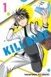 Kill Blue, Vol. 1 - Tadatoshi Fujimaki