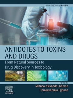 Antidotes to Toxins and Drugs by Mihnea-Alexandru Gaman & Chukwuebuka Egbuna
