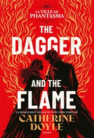 The Dagger and the Flame, Tome 01 - Catherine Doyle, Aylin MANÇO & Célia Bourdet