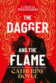 The Dagger and the Flame, Tome 01 by Catherine Doyle, Aylin MANÇO & Célia Bourdet