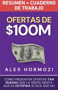 Ofertas de $100M Resumen y Cuaderno de trabajo