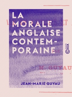La Morale anglaise contemporaine by Jean-Marie Guyau