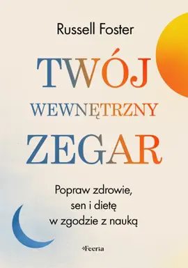 Read: Twój wewnętrzny zegar. Popraw Book zdrowie, sen i dietę w zgodzie z nauką