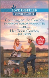 Counting on the Cowboy and Her Texas Cowboy