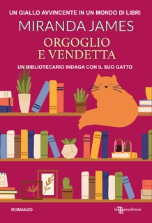 Orgoglio e vendetta - Il gatto tra gli scaffali vol. 4 by Miranda James