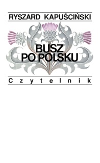 Busz po polsku by Ryszard Kapuściński & Andrzej Heidrich