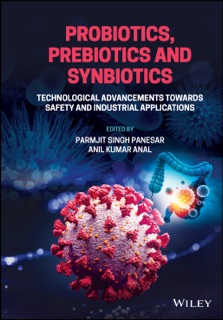 Probiotics, Prebiotics and Synbiotics by Parmjit S. Panesar & Anil Kumar Anal