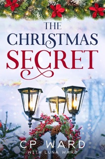 The Christmas Secret by CP Ward