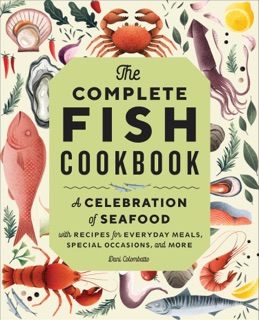 The Complete Fish Cookbook by Dani Colombatto