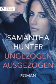 Ungezogen ausgezogen - Samantha Hunter