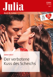 Der verbotene Kuss des Scheichs - Annie West & Nicole Lacher