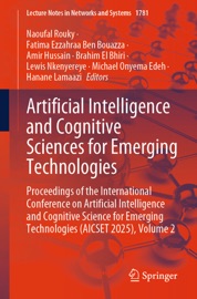 Artificial Intelligence and Cognitive Sciences for Emerging Technologies - Naoufal Rouky, Fatima Ezzahraa Ben Bouazza, Amir Hussain, Brahim El Bhiri, Lewis Nkenyereye, Michael Onyema Edeh & Hanane Lamaazi