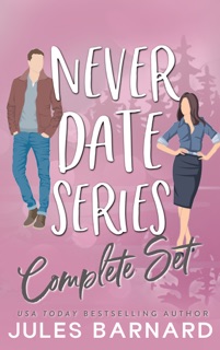 Never Date Series: Complete Set by Jules Barnard