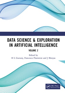 Data Science & Exploration in Artificial Intelligence by Gururaj H L, Francesco Flammini & Shreyas J