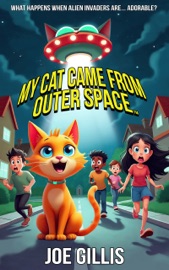 My Cat Came from Outer Space - Joe Gillis