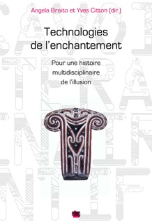 Technologies de l'enchantement by Yves Citton & Angela Braito