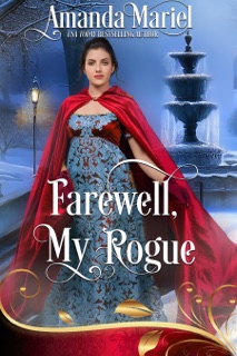 Farewell, My Rogue by Amanda Mariel